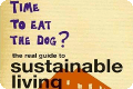 Време е да го изедете кучето?
